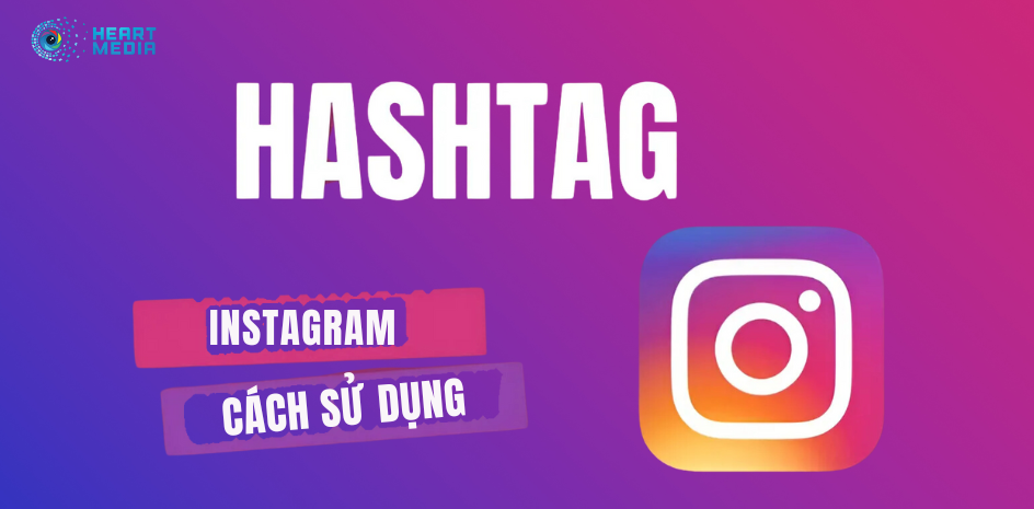 Cách sử dụng hashtag trên Instagram