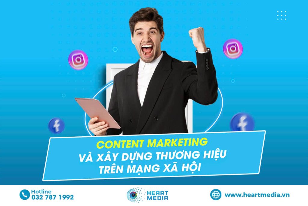 Content marketing và xây dựng thương hiệu trên mạng xã hội - Chìa khóa để thành công